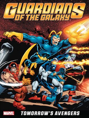 cover image of Guardians Of The Galaxy: Tomorrow's Avengers, Volume 1
